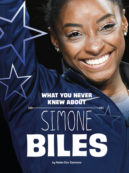 Title details for What You Never Knew About Simone Biles by Helen Cox Cannons - Available